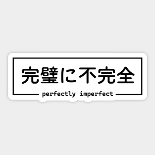 Perfectly Imperfect | Japanese Sticker